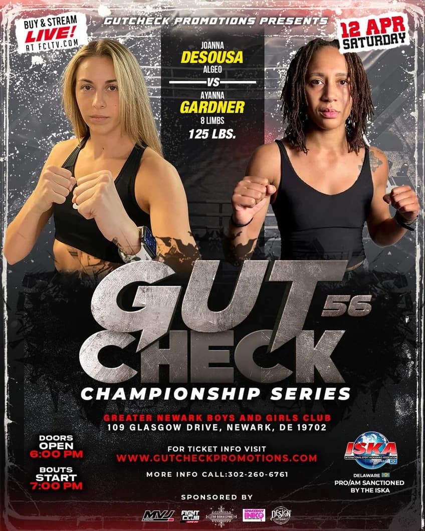Gut Check Championship Series featuring Joanna Desoursa Vs Ayanna Gardner April 12th, 2025! 125 lb Muay Thai Fight